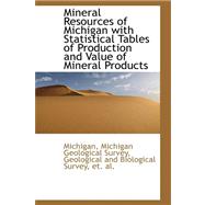 Mineral Resources of Michigan With Statistical Tables of Production and Value of Mineral Products