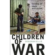 Children of War Voices of Iraqi Refugees