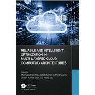 Reliable and Intelligent Optimization in Multi-Layered Cloud Computing Architectures