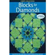 Blocks to Diamonds