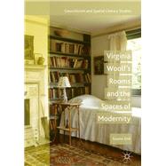 Virginia Woolf's Rooms and the Spaces of Modernity