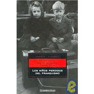 Los Ninos Perdidos Del Franquismo/The Lost Children of the Franco Regime