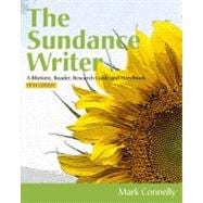 The Sundance Writer A Rhetoric, Reader, Research Guide, and Handbook,9781111839086