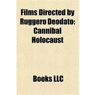Films Directed by Ruggero Deodato : Cannibal Holocaust