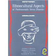 Ethnocultural Aspects of Posttraumatic Stress Disorder: Issues, Research, and Clinical Applications,9781557989086