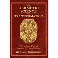 The Hermetic Science of Transformation