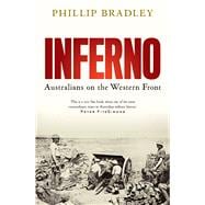 Inferno Australians on the Western Front