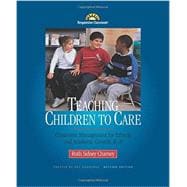 Teaching Children to Care : Classroom Management for Ethical and Academic Growth, K-8
