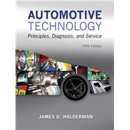 Automotive Technology Principles, Diagnosis, and Service Plus MyLab Automotive with Pearson eText -- Access Card Package