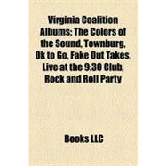 Virginia Coalition Albums : The Colors of the Sound, Townburg, Ok to Go, Fake Out Takes, Live at The 9