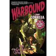 Warbound Book Three of the Grimnoir Chronicles