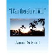 I Can, Therefore I Will