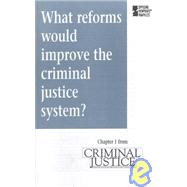 What Reforms Would Improve the Criminal Justice System?,9781565109087