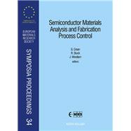 Semiconductor Materials Analysis and Fabrication Process Control: Proceedings of Symposium d on Diagnostic Techniques for Semiconductor Materials an