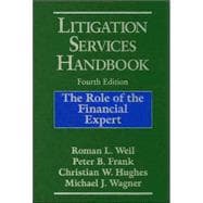 Litigation Services Handbook: The Role of the Financial Expert, 4th Edition