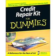 Credit Repair Kit For Dummies<sup>®</sup>