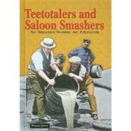 Teetotalers and Saloon Smashers