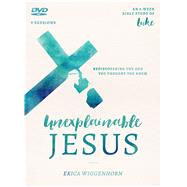 The Unexplainable Jesus