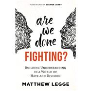 Are We Done Fighting?