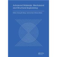 Advanced Materials, Mechanical and Structural Engineering: Proceedings of the 2nd International Conference of Advanced Materials, Mechanical and Structural Engineering (AMMSE 2015), Je-ju Island, South Korea, September 18-20, 2015