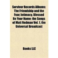 Survivor Records Albums : The Friendship and the Fear, Intimacy, Blessed Be Your Name