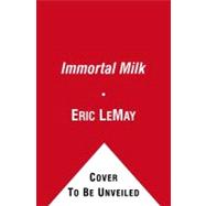Immortal Milk : Adventures in Cheese