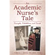 An Academic Nurse’s Tale