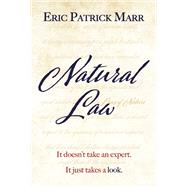 Natural Law It doesn't take an expert. It just takes a look.