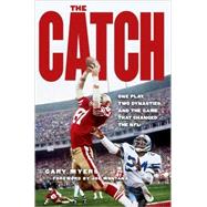 Catch : One Play, Two Dynasties, and the Game That Changed the NFL