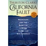 California Fault : Searching for the Spirit of a State along the San Andreas