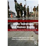 State Terrorism and Human Rights: International Responses since the End of the Cold War