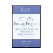 CUNY's Testing Program Characteristics, Results and Implications for Policy and Research