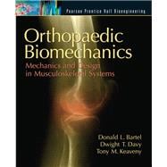 Orthopaedic Biomechanics Mechanics and Design in Musculoskeletal Systems