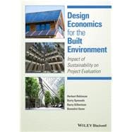 Design Economics for the Built Environment Impact of Sustainability on Project Evaluation