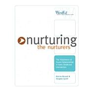 Nurturing the Nurturers : The Importance of Sound Relationships in Early Childhood Intervention