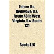 Future U S Highways : U. S. Route 48 in West Virginia, U. S. Route 121