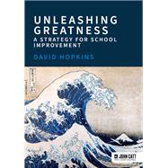 Unleashing Greatness – a strategy for school improvement book cover, ISBN 9781398389090
