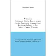 A Concise Historical-Ethical Evaluation of Human Rights and International Relations in Light of the Catholic Social Teaching