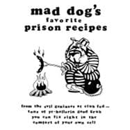 Mad Dogs Favorite Prison Recipes
