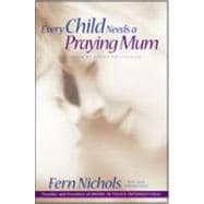 Every Child Needs a Praying Mum