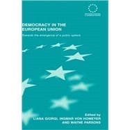 Democracy in the European Union: Towards the Emergence of a Public Sphere