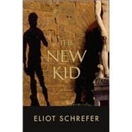 The New Kid A Novel