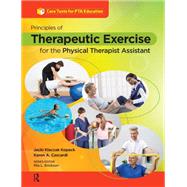 Principles of Therapeutic Exercise for the Physical Therapist Assistant