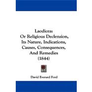 Laodice : Or Religious Declension, Its Nature, Indications, Causes, Consequences, and Remedies (1844)