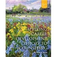 Cengage Advantage Books: Applying Career Development Theory to Counseling, Loose-leaf Version,9781285419091