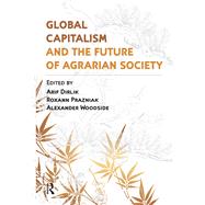 Global Capitalism and the Future of Agrarian Society