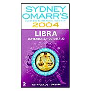 Sydney Omarr's Day-By-Day Astrological Guide For The Year 2004: Libra Libra
