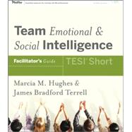 Team Emotional and Social Intelligence (TESI Short) , Facilitator's Guide Set