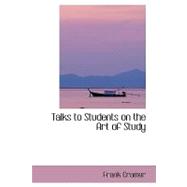 Talks to Students on the Art of Study