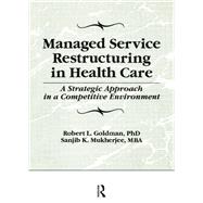 Managed Service Restructuring in Health Care